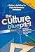 The Culture Blueprint: A Guide to Building the High-Performance Workplace