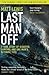 Last Man Off: A True Story ...