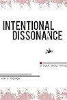Book cover for Intentional Dissonance: A Book About Falling