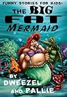 Funny Stories for Kids: The Big Fat Mermaid
