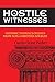 Hostile Witnesses: Historic Evidence of Jesus From Non-Christian Sources