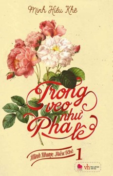 Trong Veo Như Pha Lê (Minh Nhược Hiểu Khê, #1)