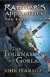 The Tournament at Gorlan by John Flanagan