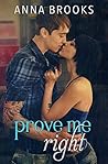Prove Me Right by Anna Brooks