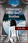 The Billonaire's Bad Boy Brother: She lived a fairy tale. But she still wanted more