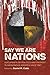 Say We Are Nations: Documen...