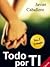 Todo por tí