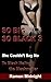 So Big So Black 3: She Couldn't Say No to Black Maling the Blackmailer (So Big So Black: She Couldn't Say No)