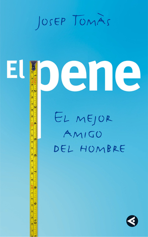 Portada de El pene, el mejor amigo del hombre, de Josep Tomàs Torres