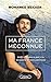 Ma France méconnue (French Edition)