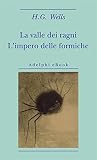 La valle dei ragni - L'impero delle formiche Book cover for La valle dei ragni - L'impero delle formiche