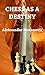 Chess as a Destiny