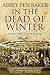 In the Dead of Winter by Abbey Pen Baker