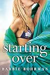 Starting Over by Barbie Bohrman