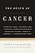 The Death of Cancer by Vincent T. DeVita Jr.