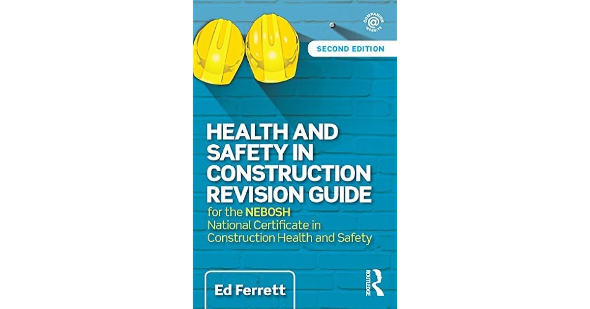 Health and Safety in Construction Revision Guide for the NEBOSH