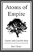 Atoms of Empire: The Story of Atlantis (Bison Frontiers of Imagination)
