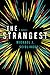 The Strangest: A Novel