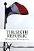 The Sixth Republic