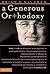 A Generous Orthodoxy: Why I Am a Missional, Evangelical, Post/Protestant, Liberal/Conservative, Mystical/Poetic, Biblical, Charismatic/Contemplative, Fundamentalist/Calvinist, Anabaptist/Anglican, Metho