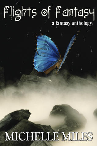 Flights of Fantasy: A Collection of Short Stories