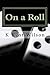On a Roll