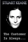 The Customer Is Always...
