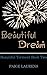 Beautiful Dream (Beautiful,...