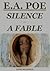 Silence—A Fable (Annotated)