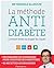 La méthode anti-diabète. Co...