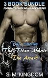 The Anchor, The Titan Affair & The Award by S.M. Kingdom