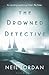 The Drowned Detective