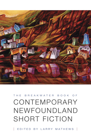 The Breakwater Book of Contemporary Newfoundland Short Fiction (Paperback)