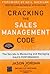 Cracking The Sales Management Code : The Secrets to Measuring and Managing Sales Performance
