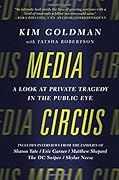 Media Circus: A Look at Private Tragedy in the Public Eye 