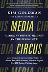 Media Circus: A Look at Private Tragedy in the Public Eye