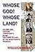 Whose God? Whose Land?: The...
