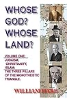 Whose God? Whose Land? by William Hare Whose God? Whose Land? by William Hare