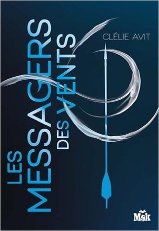 Les messagers des vents (Les Messagers des Vents, #1)