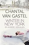 Winter in New York en andere verhalen by Chantal van Gastel Winter in New York en andere verhalen by Chantal van Gastel