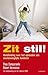 Zit stil!