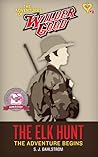 The Elk Hunt: The...
