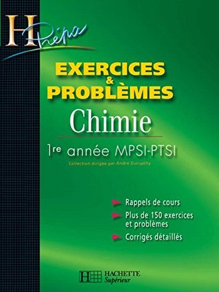 Exercices et problèmes CHIMIE - 1re année MPSI/PTSI : Problèmes avec exercices corrigés (H Prépa Chimie) (French Edition)