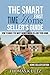 The Smart First-Time Home Seller's Guide: How to Make The Most Money When Selling Your Home