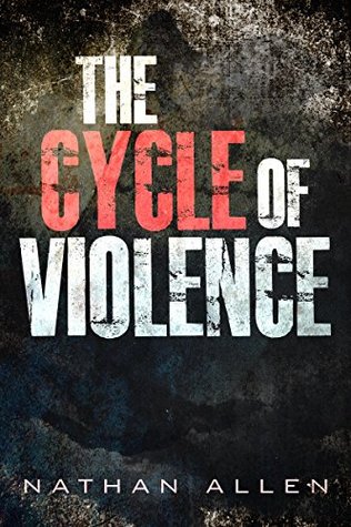 The Cycle of Violence (Kindle Edition)