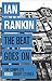 The Beat Goes On by Ian Rankin The Beat Goes On by Ian Rankin