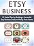 Etsy Business: 23 Useful Tips for Building a Successful Etsy Business and Earn Money From Home (Etsy Business, Etsy Business books, Etsy business for beginners)