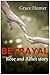 Betrayal - Rose & Alfie's story by Grace Hunter