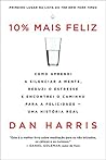 10% mais feliz by Dan   Harris