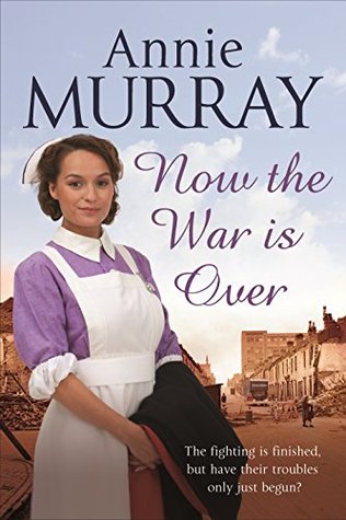 Now the War Is Over (Kindle Edition)